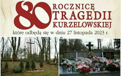 Zdjęcie do 80.rocznica Tragedii Kurzelowskiej