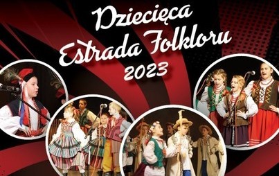 Zdjęcie do Dziecięca Estrada Folkloru 2023. Można zgłaszać się do konkursu
