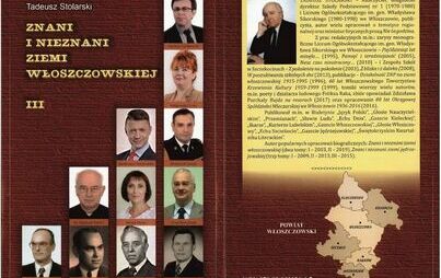 Zdjęcie do Ukazał się trzeci tom &quot;Znani i Nieznani Ziemi Włoszczowskiej&rdquo; Tadeusza Stolarskiego. Prezentacja wydawnictwa 29 września  