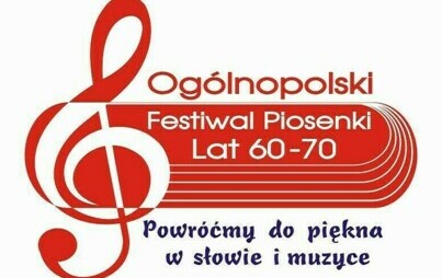 Zdjęcie do XXXI Og&oacute;lnopolski Festiwal Piosenki lat 60. i 70. pt. &bdquo;Powr&oacute;ćmy do piękna w słowie i muzyce&rdquo;
