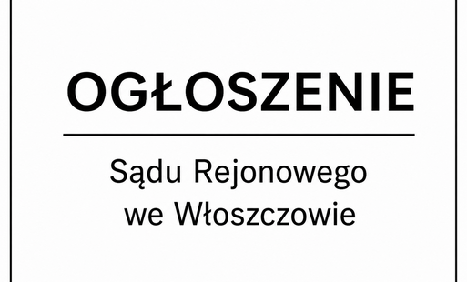 Obrazek z napisem Ogłoszenie Sądu Rejonowego we Włoszczowie