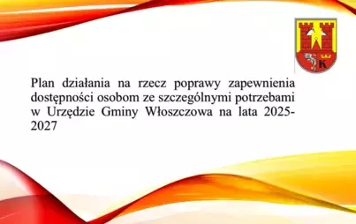 Kolorowy obrazek z napisem Plan działania na rzecz poprawy zapewnienia dostępności osobom ze szczególnymi potrzebami w Urzędzie Gminy Włoszczowa na lata 2025-2027