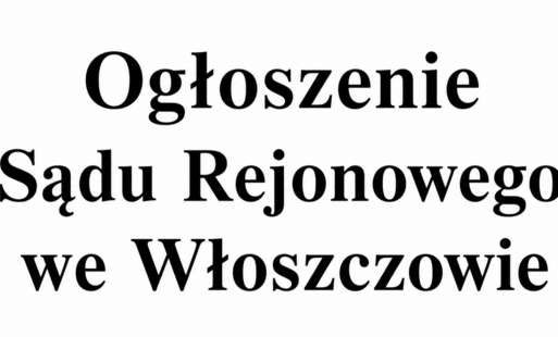 obrazek z napisem Ogłoszenie Sądu Rejonowego we Włoszczowie
